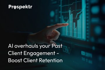AI overhauls your Past Client Engagement – Boost Client Retention